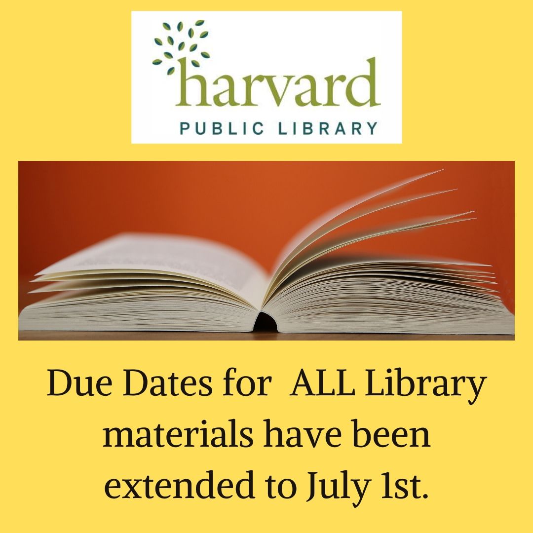 Due Dates Extended Harvard Public Library